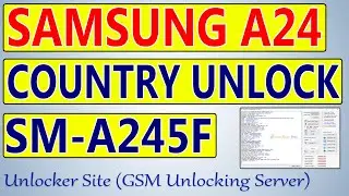 Samsung A24 (SM-A245F) Country Unlock | Network Unlock