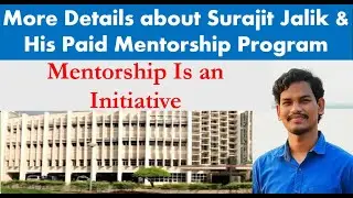 More Details about Surajit Jalik and His Paid Mentorship  Program 