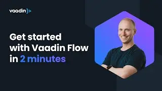 Get started with Vaadin Flow in 2 minutes