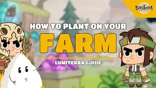 Lumittera: How to farm