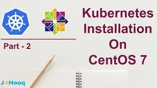 Kubernetes Cluster setup on CentOS 7 (bento/centos-7) - Part 2