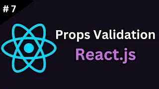 🔥 React Props Validation: Ensuring Data Integrity in Your Applications (Tutorial #7)