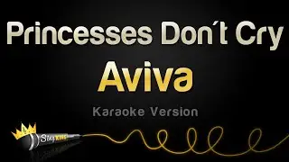 Aviva - Princesses Dont Cry (Karaoke Version)