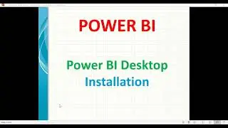 Power BI Tutorials | 02 Power BI Desktop Installation | How to install Power BI desktop