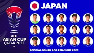 JAPAN OFFICIAL 26 MAN SQUAD AFC ASIAN CUP 2023 | AFC ASIAN CUP QATAR 2023