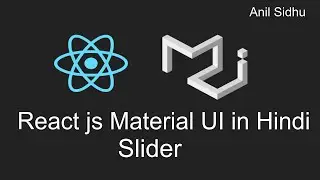 Reactjs material ui tutorial in Hindi #7 Slider