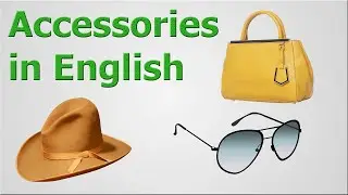 Accessories in English. Аксессуары на английском языке.