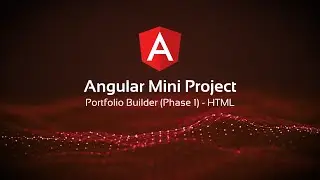 Angular Mini Project | Portfolio Builder (Phase 1) - HTML 
