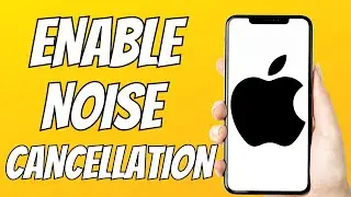 How to Enable Phone Noise Cancellation On iPhone