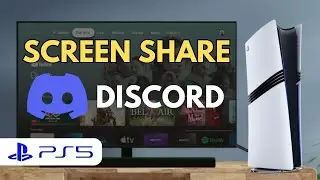 How To Screen Share PlayStation 5 On Discord (Full Guide)