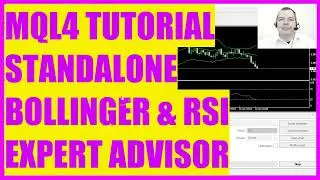 MQL4 TUTORIAL BASICS - 132 STANDALONE BOLLINGER BANDS RSI EXPERT ADVISOR