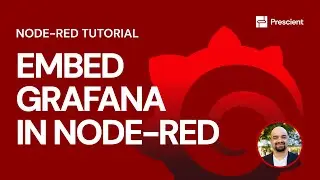 Prescient: Embed Grafana in Node-RED | Prescient Tutorials