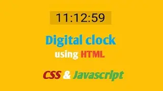 Learn How to Make a Digital Clock with JavaScript || Javascript digital clock