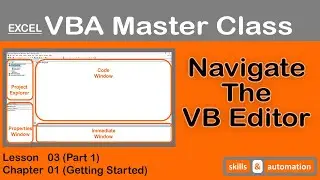 Navigate the VB Editor || Excel VBA Master Class || 1.3.1