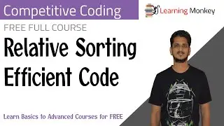 Relative Sorting Efficient Code || Program 52 || Competitive Coding || Learning Monkey ||