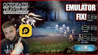 Emulator FIX! Using LD Player To Play Octopath Traveler CoTC