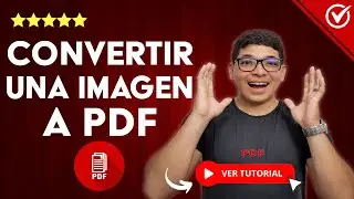 Cómo CONVERTIR una IMAGEN a PDF | 🖼️ Imágenes en Cualquier Formato a PDF 🖼️