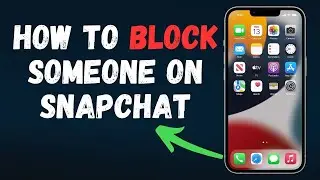 How to block someone on Snapchat in 2024 (FULL GUIDE)