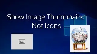 Show Image Thumbnails, Not Icons