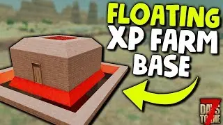 7 Days to Die: ZOMBIE-PROOF FLOATING XP FARM for ALPHA 18! | 7 Days to Die Alpha 18 Gameplay