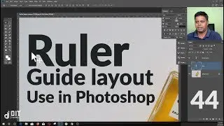 Ruler, Guide layout use in Adobe Photoshop cc 2018 │DIT Institute