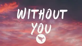 The Kid Laroi - Without You (Lyrics)