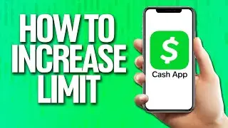 How To Increase Limit On Cash App Tutorial