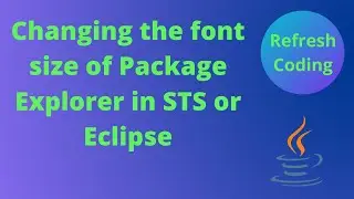 Change  Package Explorer Font Size in STS | ECLIPSE