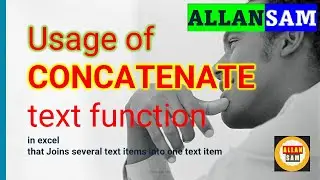 EXCEL : Usage of CONCATENATE text function in excel that Joins several text items into one text item