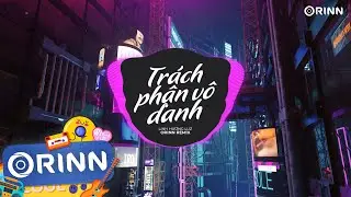 Trách Phận Vô Danh (Orinn Remix) - Linh Hương Luz | Nhạc Remix Căng Cực Hot TikTok 2023