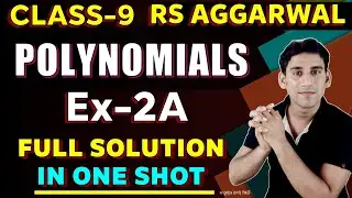 Polynomials || Class - 9 || Ex- 2A Rs Aggarwal || Full Solution || Introduction || Concepts