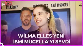 Wilma Elles, Adını Mücella Yaptıktan Sonra İlk Kez Konuştu!