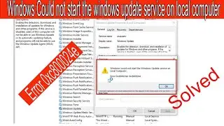FIX: Windows Could Not Start The Windows Update Service On Local Computer| Error 0xc800024e|