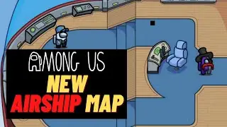 How To Play New Airship Map In Among Us NEW UPDATE
