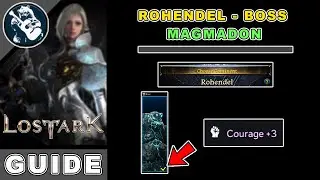 Rohendel Boss | Magmadon Location & Fight Guide in Lost Ark