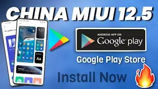 Easy way to install Google Play Store in Any MIUI 12.5 China ROM | Install Google Play store