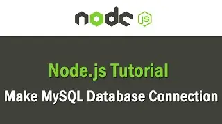 Node JS Tutorial | Make MySQL Database Connection