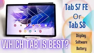 Samsung Galaxy Tab S7 FE vs Tab S8 | Which one should you buy?