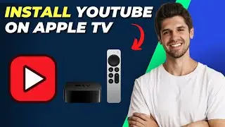 How To Install YouTube On Apple TV: Step-by-Step Guide