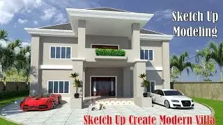 Sketchup create modern villa  - sketchup home modeling