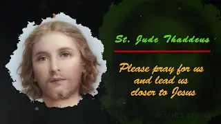 St. Jude Thaddeus, Please Pray For Us