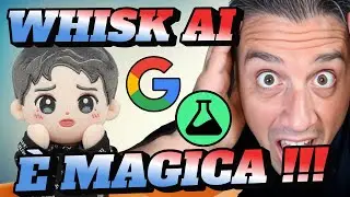 Google Labs Whisk AI FX è MAGICA! Come Creare IMMAGINI TUTORIAL!
