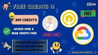 QWIKLABS FREE CREDITS || 309 FREE CREDITS || SKILLBADGES || SECRET ACCESS CODE 