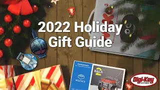 2022 Holiday Gift Giving Guide from Digi-Key Volume 3