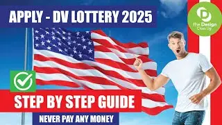 How to Apply for the Diversity Visa Lottery Green Card 2025