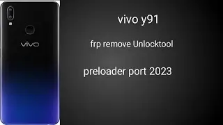 vivo y91 frp remove Unlocktool 2023 preloader port