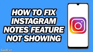 How to Fix! Instagram Notes Feature Not Showing | How to Enable Instagram Notes Feature