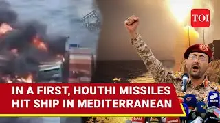 First Houthi Attack In Mediterranean; Three Ships 'Hit' In New Ballistic Missile Strike