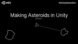 How to make Asteroids in Unity Part 1