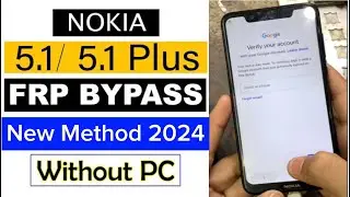 Nokia 5.1 Plus FRP Bypass Android 10Q ( TA-1102 ) Google Account Bypass Without PC💯% OK